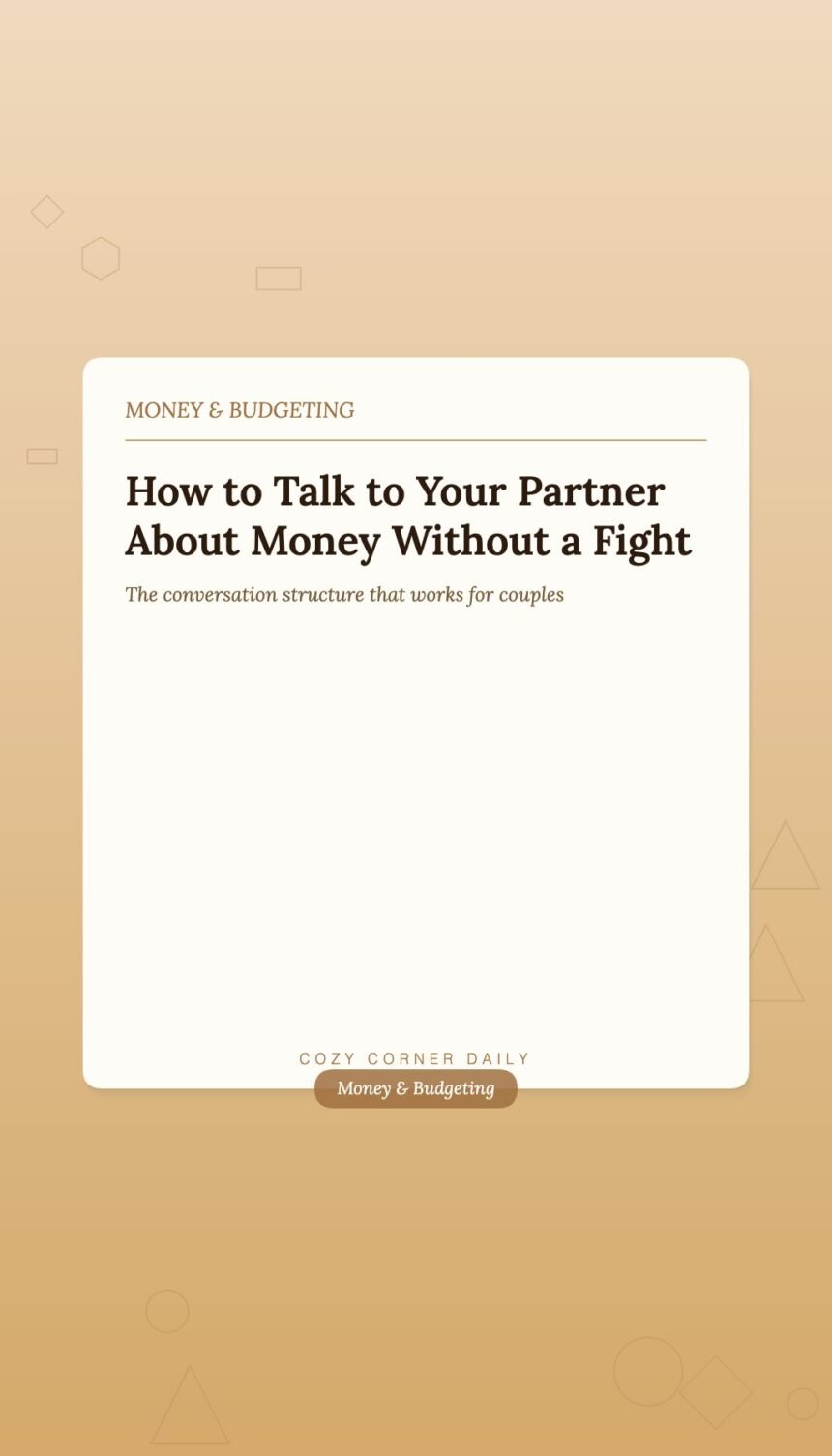 How to Talk to Your Partner About Money Without It Turning Into a Fight How to Talk to Your Partner About Money Without It Turning Into a Fight