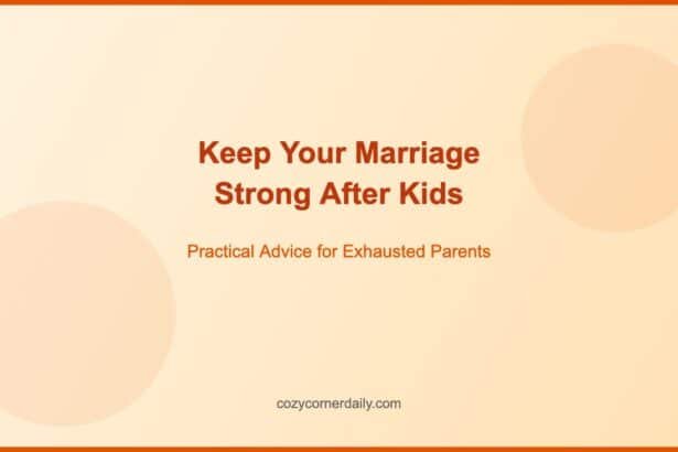 How to Keep Your Marriage Strong After Kids