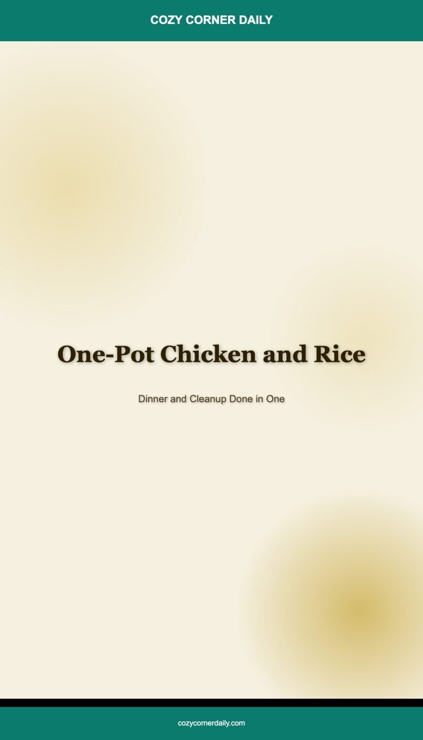 One-Pot Chicken and Rice (Dinner and Cleanup Done in One)