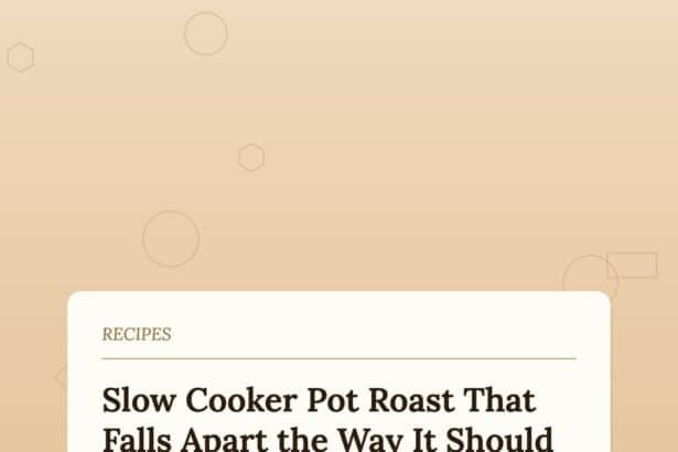 How to Make a Slow Cooker Pot Roast That Falls Apart Perfectly