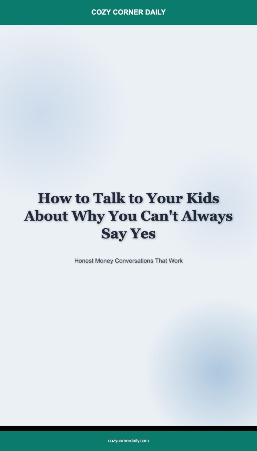 How to Talk to Your Kids About Why You Can’t Always Say Yes