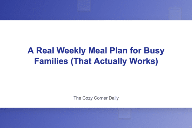 A Real Weekly Meal Plan for Busy Families (That Actually Works)