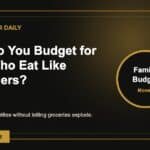 How Do You Budget for Kids Who Eat Like Teenagers?