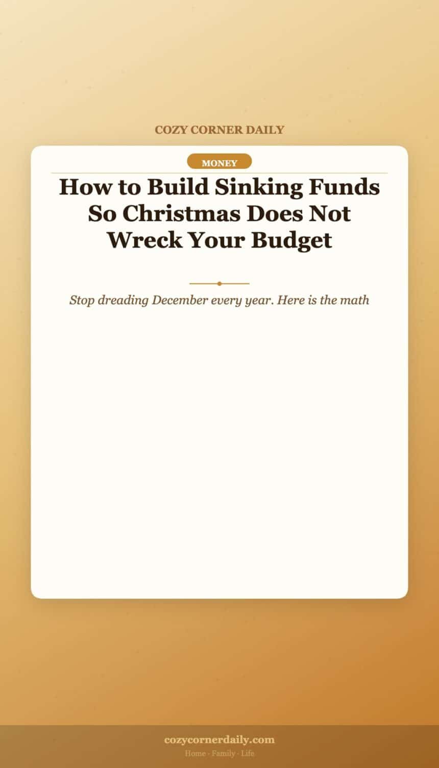 How to Build Sinking Funds So Christmas Does Not Wreck Your Budget