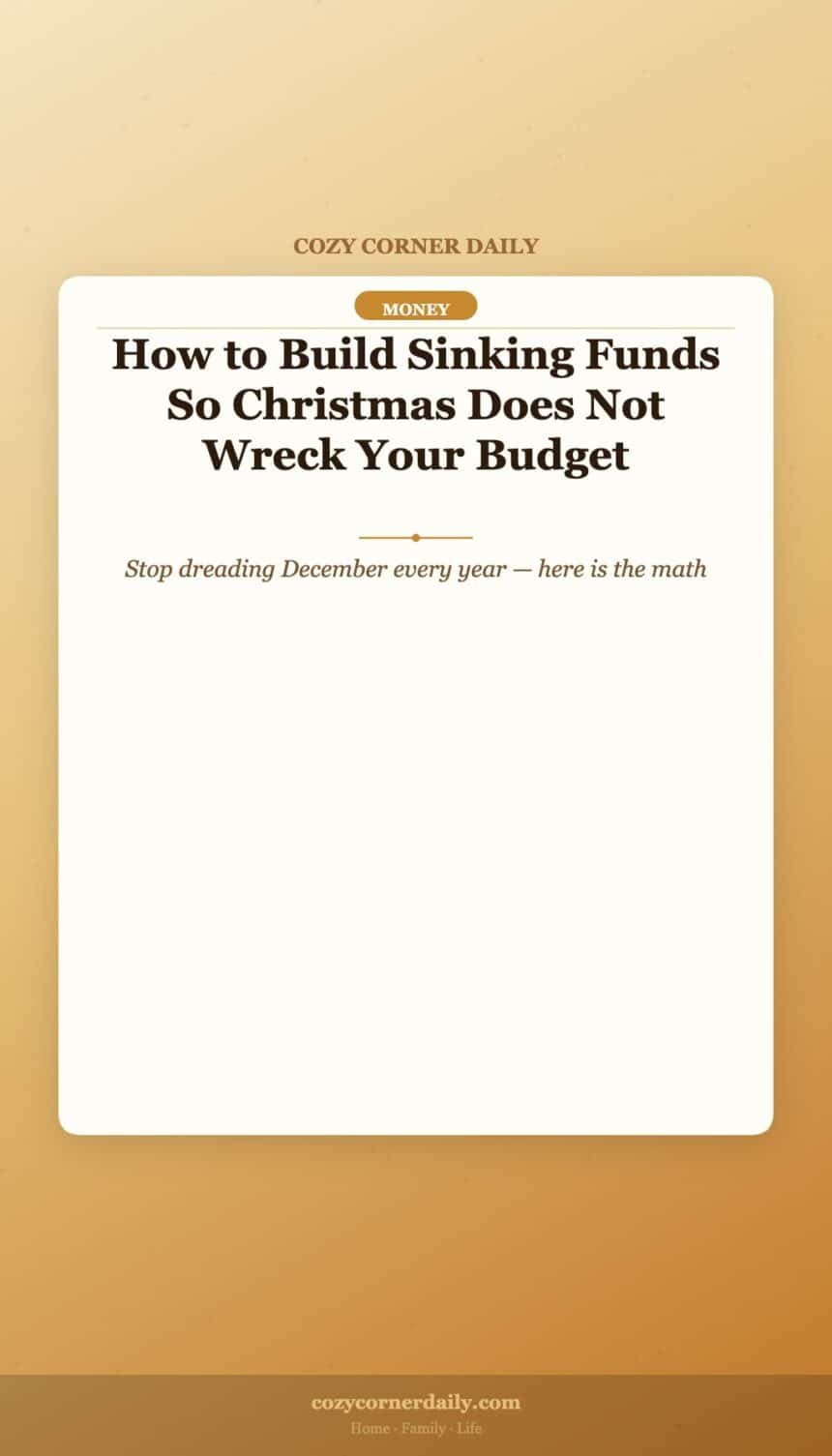 How to Build Sinking Funds So Christmas Does Not Wreck Your Budget