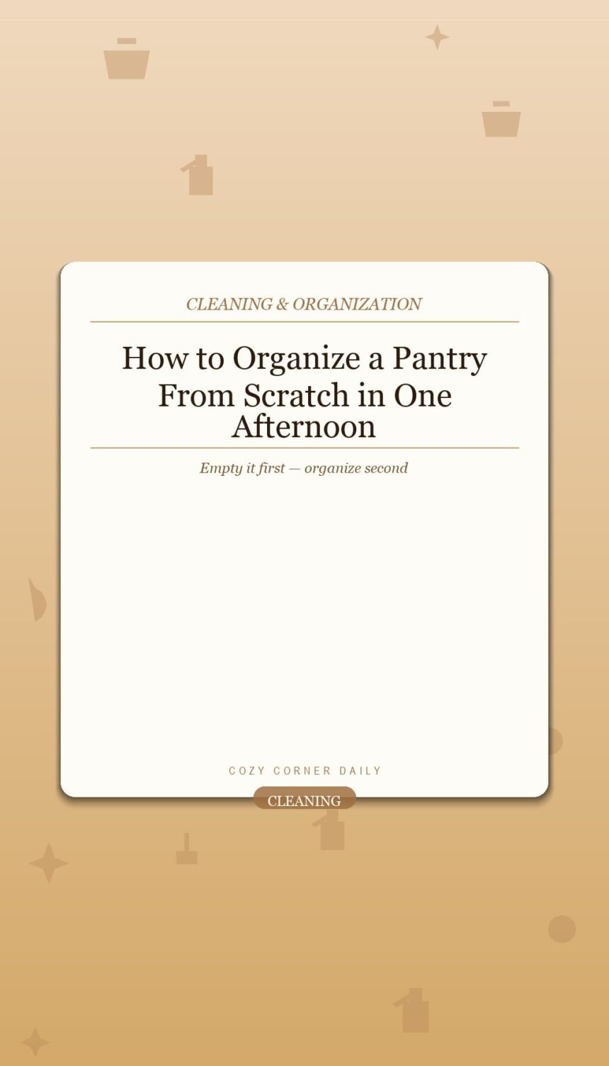 How to Organize a Pantry From Scratch in One Afternoon