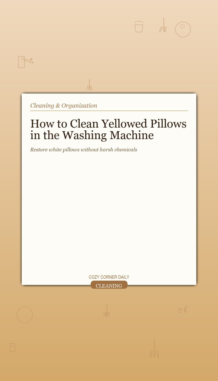 How to Clean Yellowed Pillows in the Washing Machine