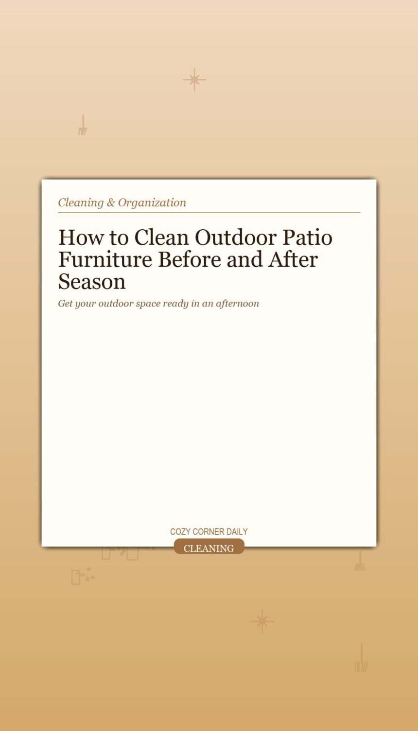 How to Clean Outdoor Patio Furniture Before and After Season