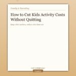 How to Cut Kids Activity Costs Without Making Them Quit Everything They Love
