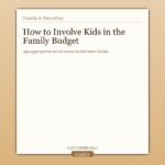 How to Involve Kids in the Family Budget Without Scaring Them