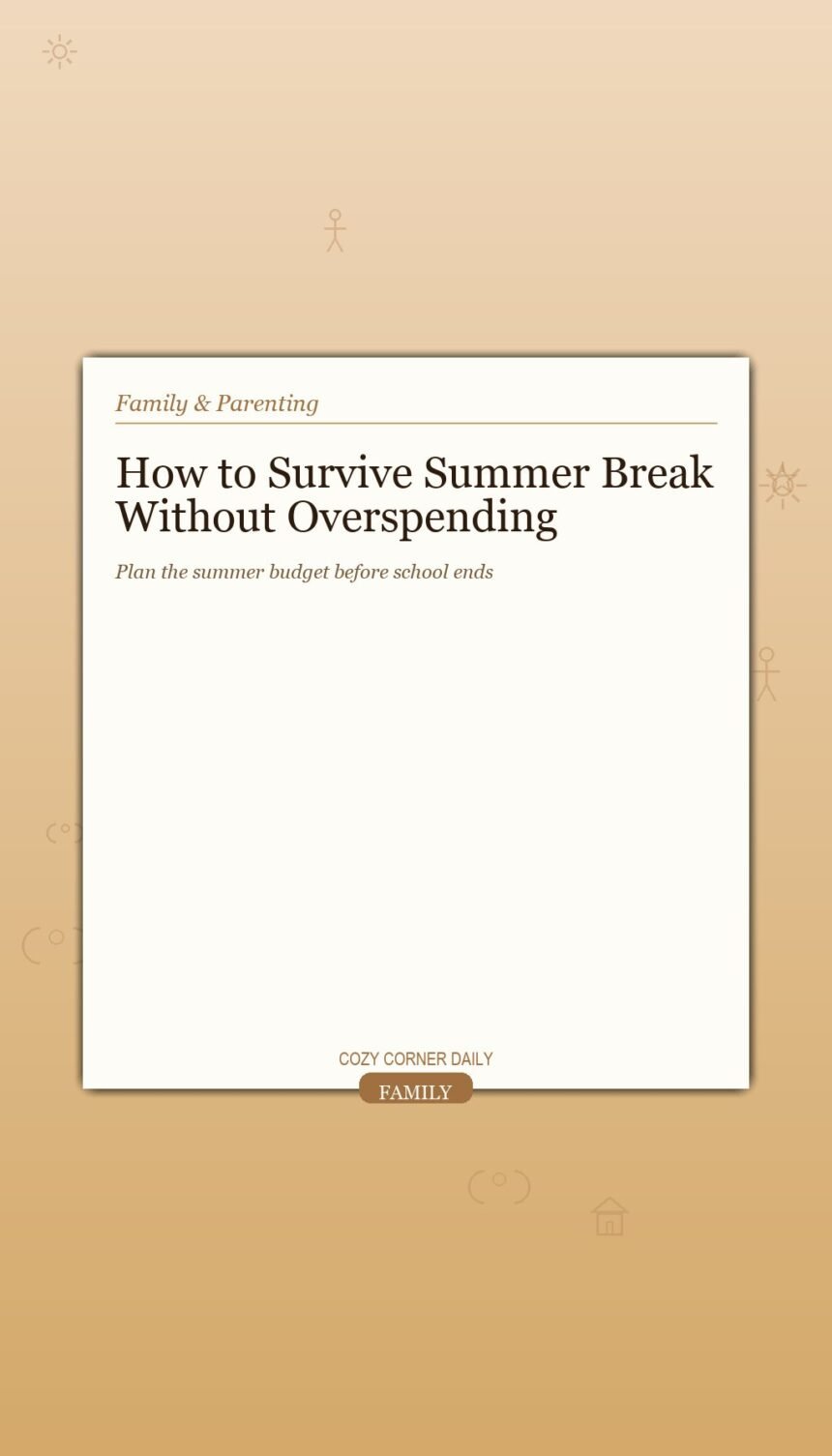 How to Survive Summer Break Without Overspending Every Year How to Survive Summer Break Without Overspending Every Year