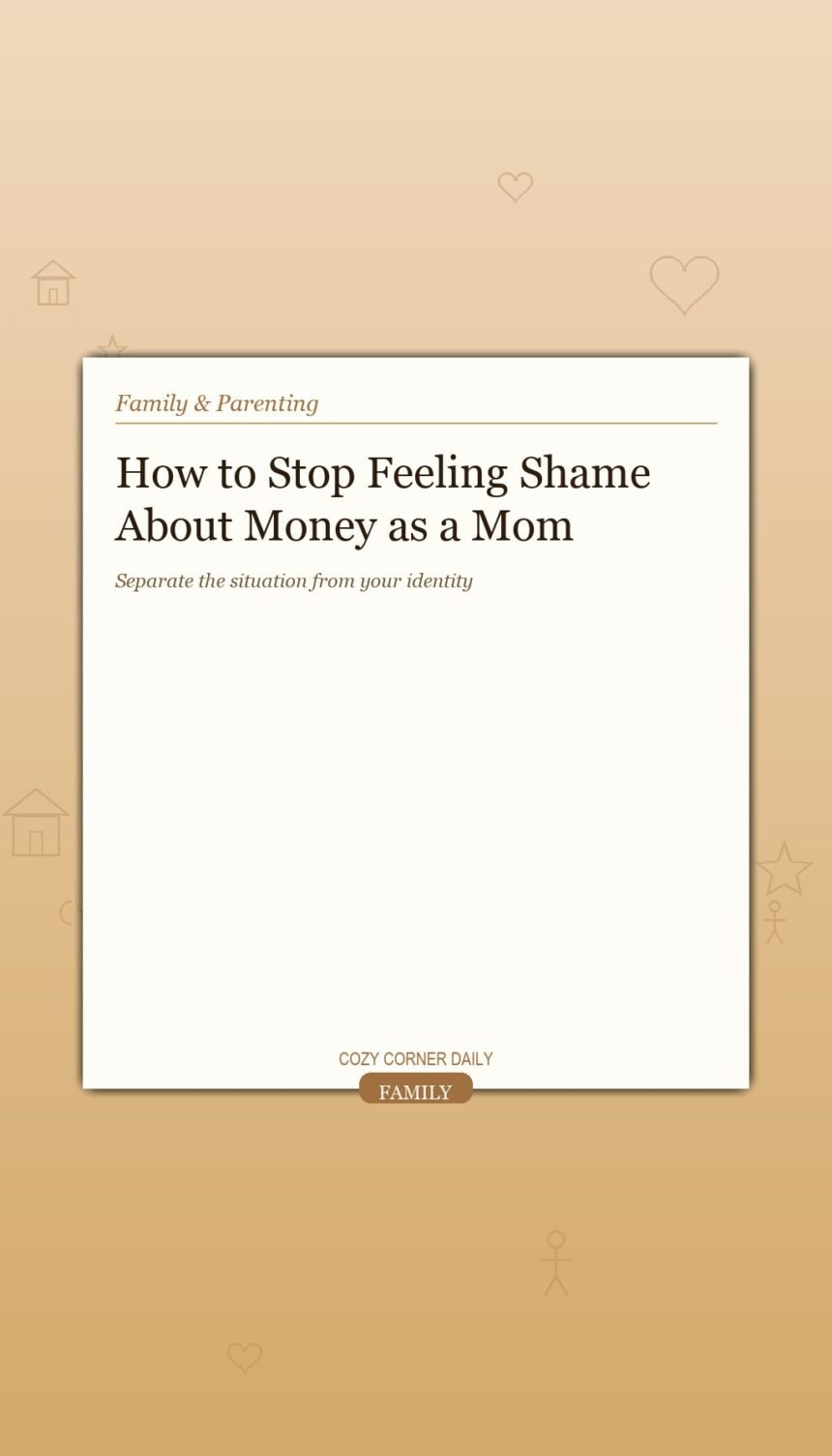 How to Stop Feeling Shame About Money as a Mom How to Stop Feeling Shame About Money as a Mom