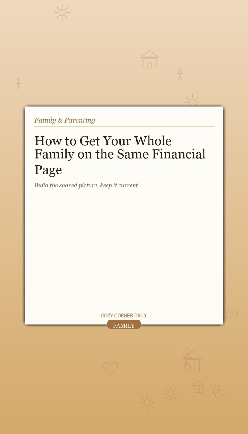 How to Get Your Whole Family on the Same Financial Page How to Get Your Whole Family on the Same Financial Page