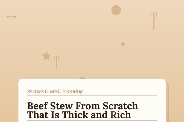How to Make Beef Stew From Scratch That Is Thick and Rich