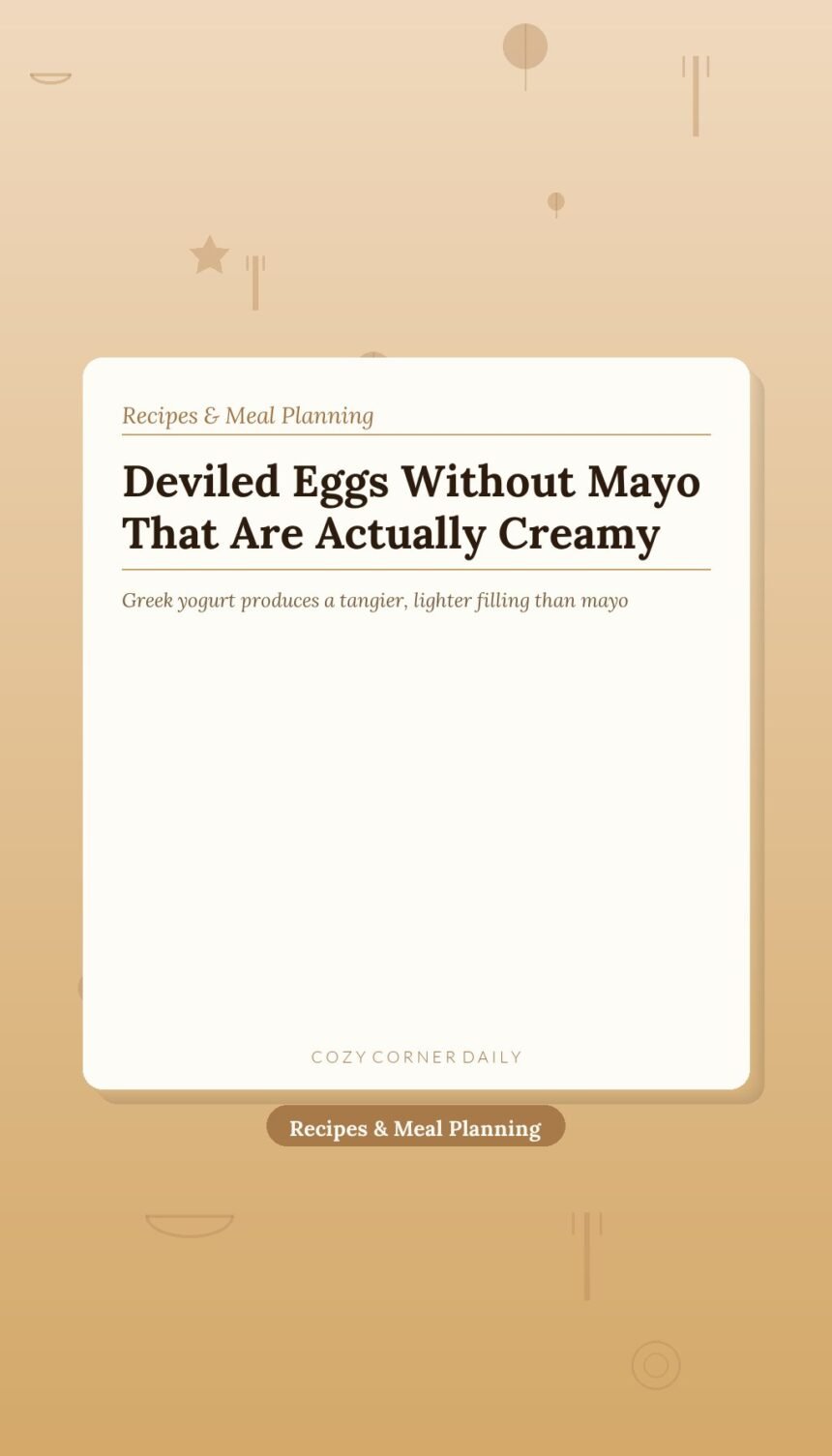 Deviled Eggs Without Mayo (Creamy, Bright, Better Flavor)