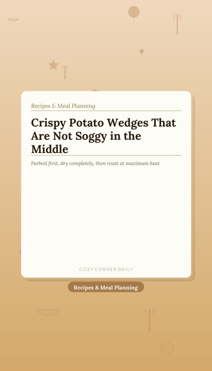 Crispy Baked Potato Wedges (No Fryer, Oven-Perfect Every Time)
