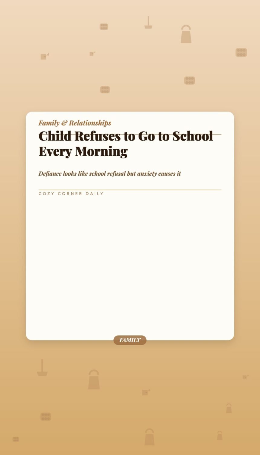 What to Do When Your Child Refuses to Go to School Every Morning