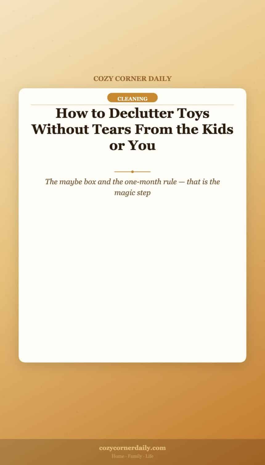 How to Declutter Toys Without Tears From the Kids or You
