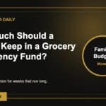 How Much Should a Family Keep in a Grocery Emergency Fund?
