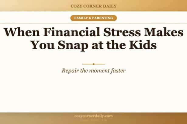 When Financial Stress Makes You Snap at the Kids