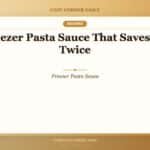 The Freezer Pasta Sauce That Saves Dinner Twice