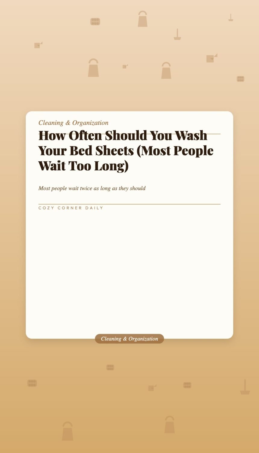 How Often Should You Wash Your Bed Sheets (Most People Wait Too Long)