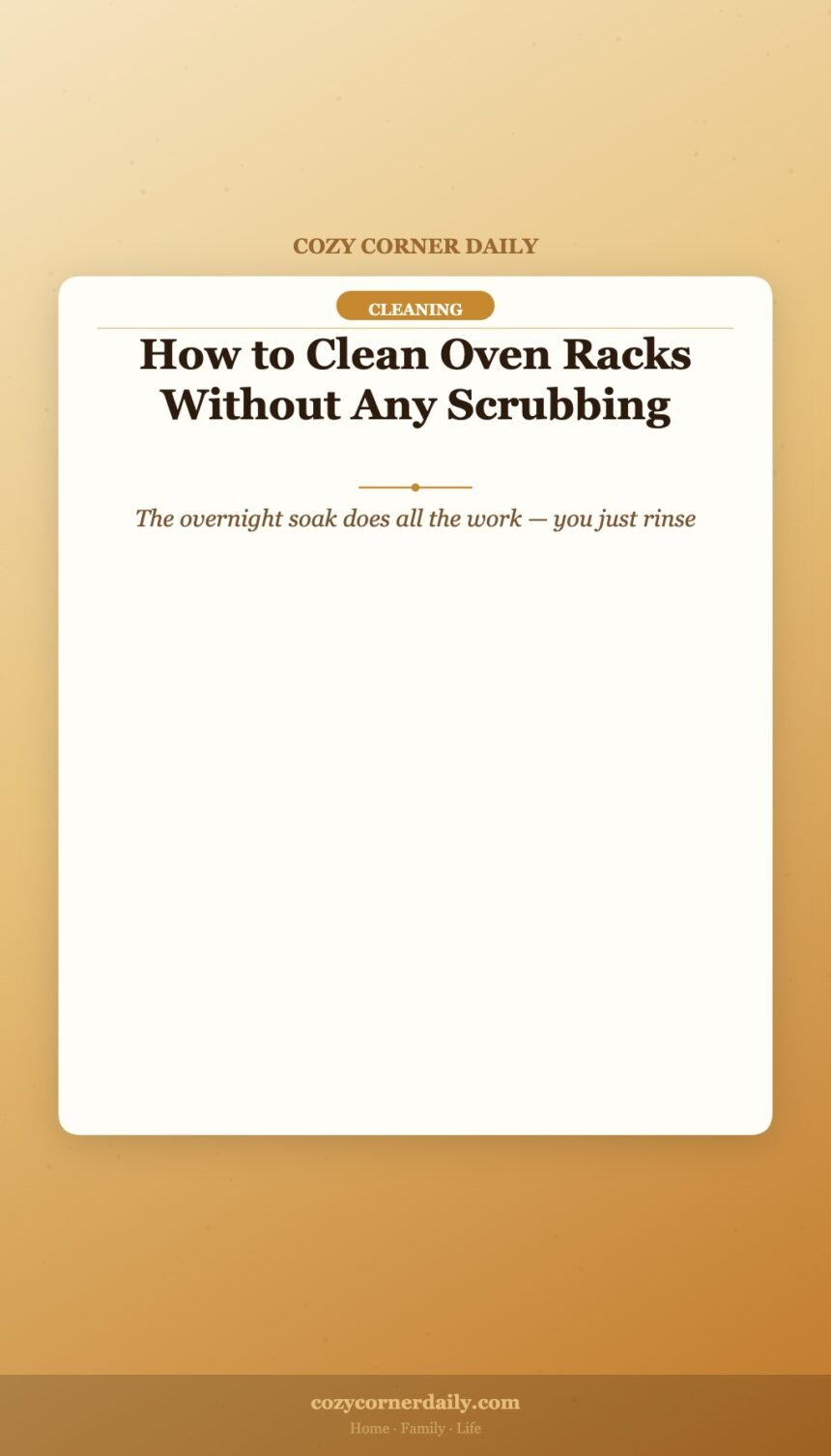 How to Clean Oven Racks Without Any Scrubbing