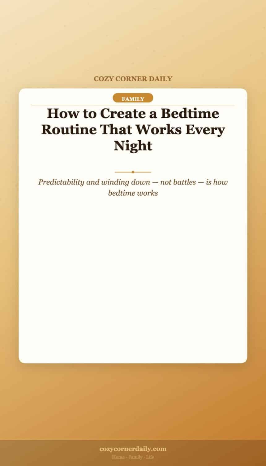 How to Create a Bedtime Routine That Works Every Night