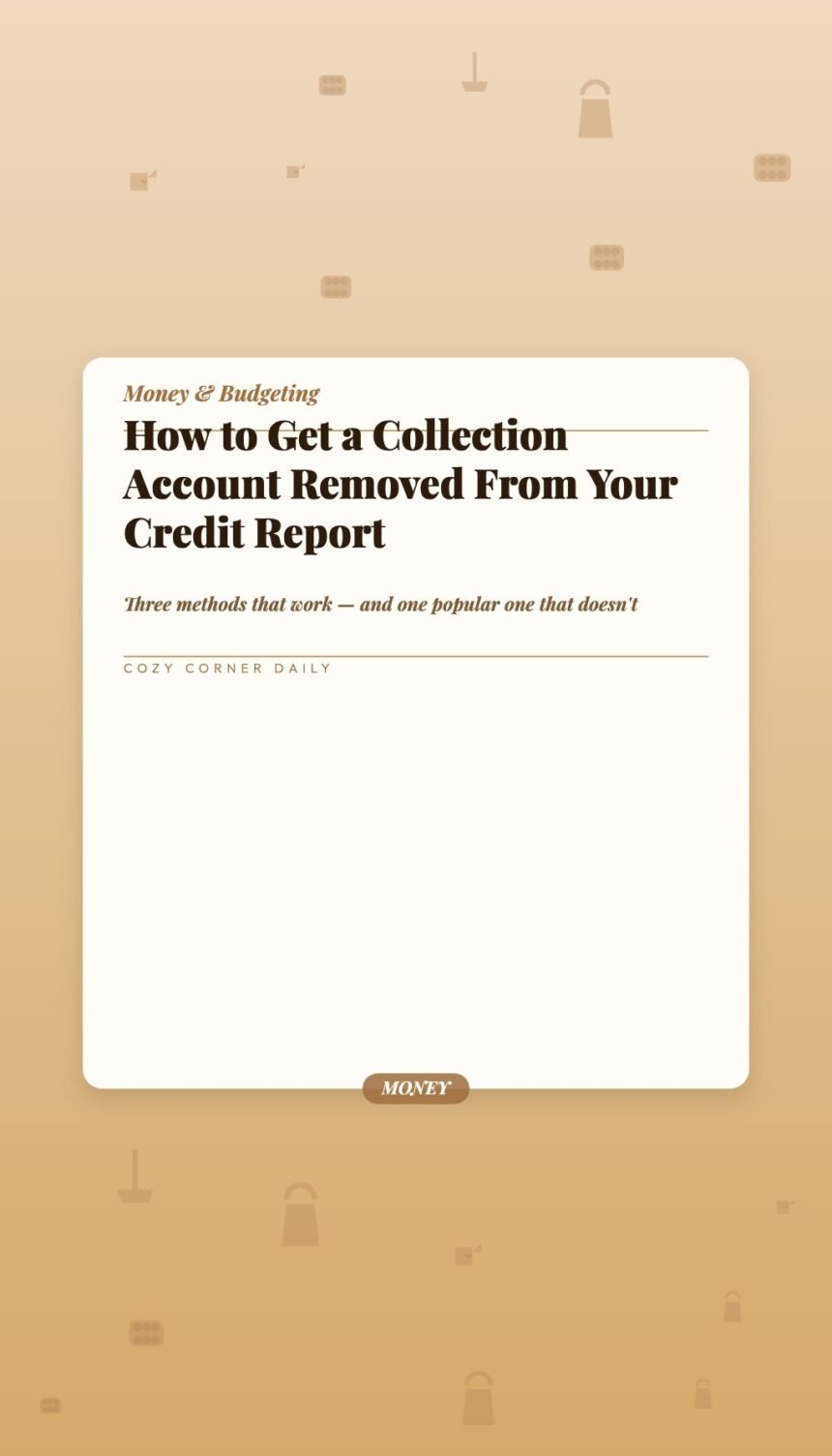 How to Get a Collection Account Removed From Your Credit Report