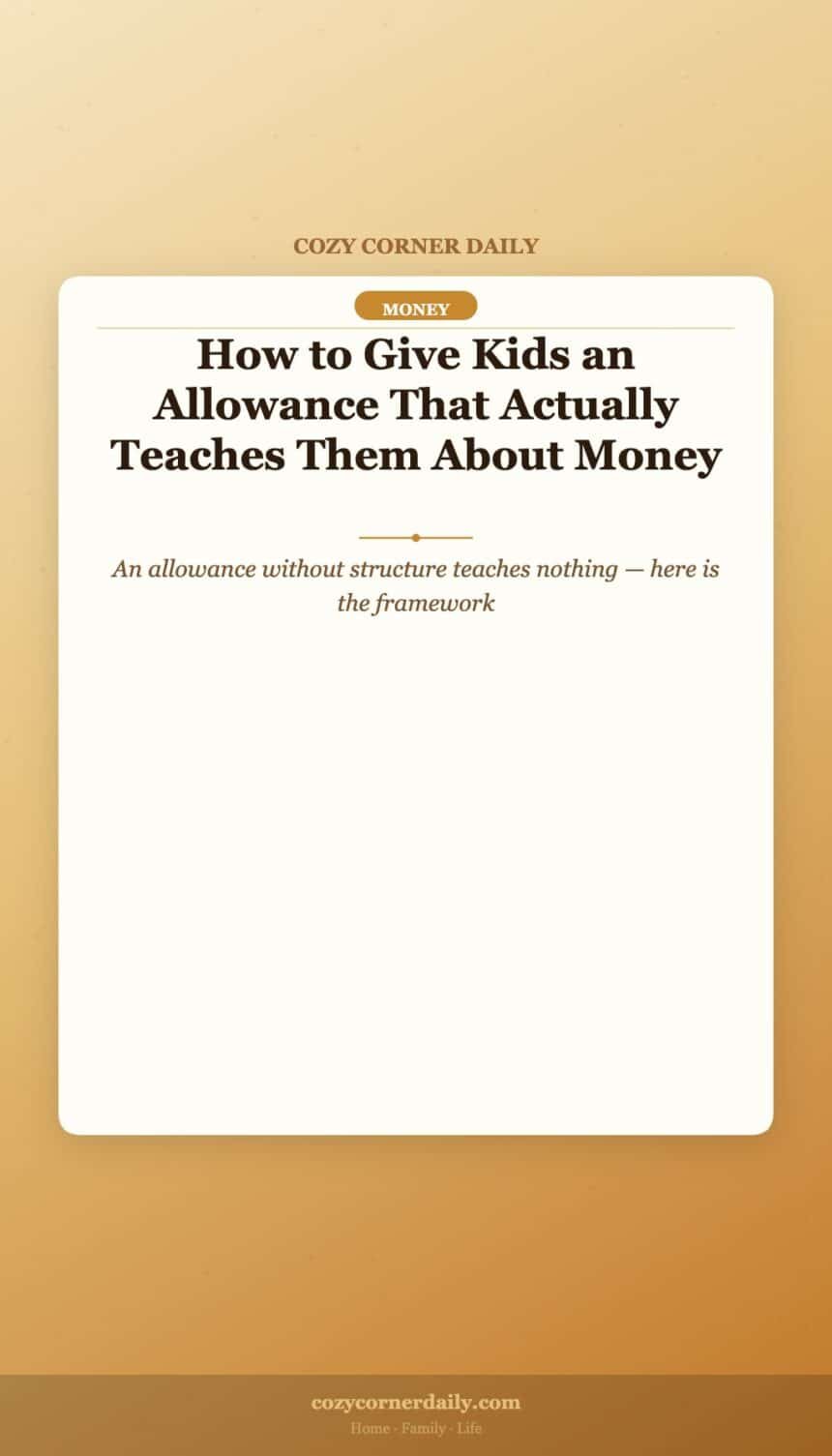 How to Give Kids an Allowance That Actually Teaches Them About Money
