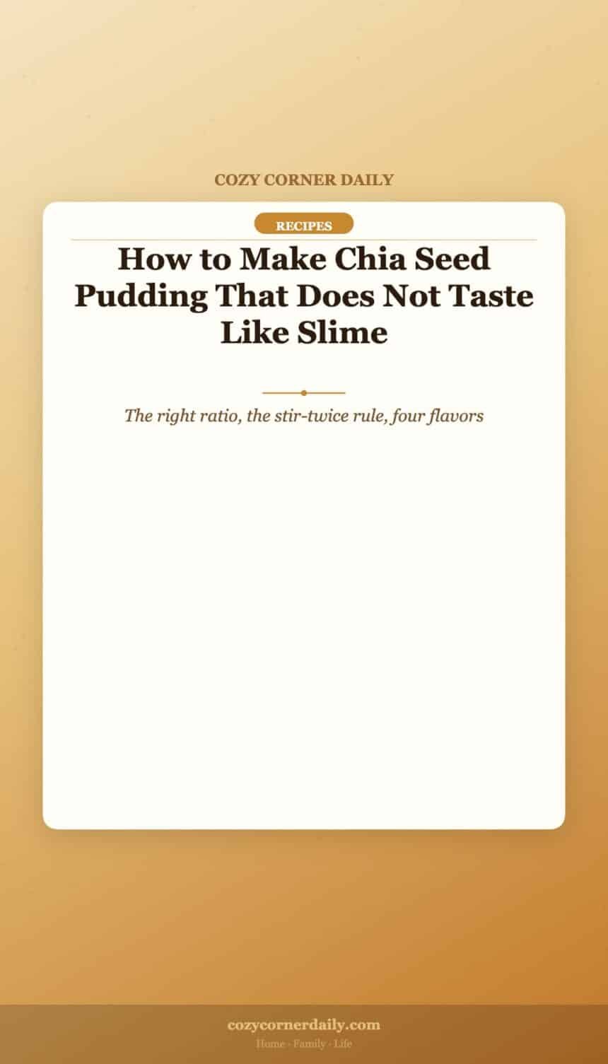 How to Make Chia Seed Pudding That Does Not Taste Like Slime How to Make Chia Seed Pudding That Does Not Taste Like Slime