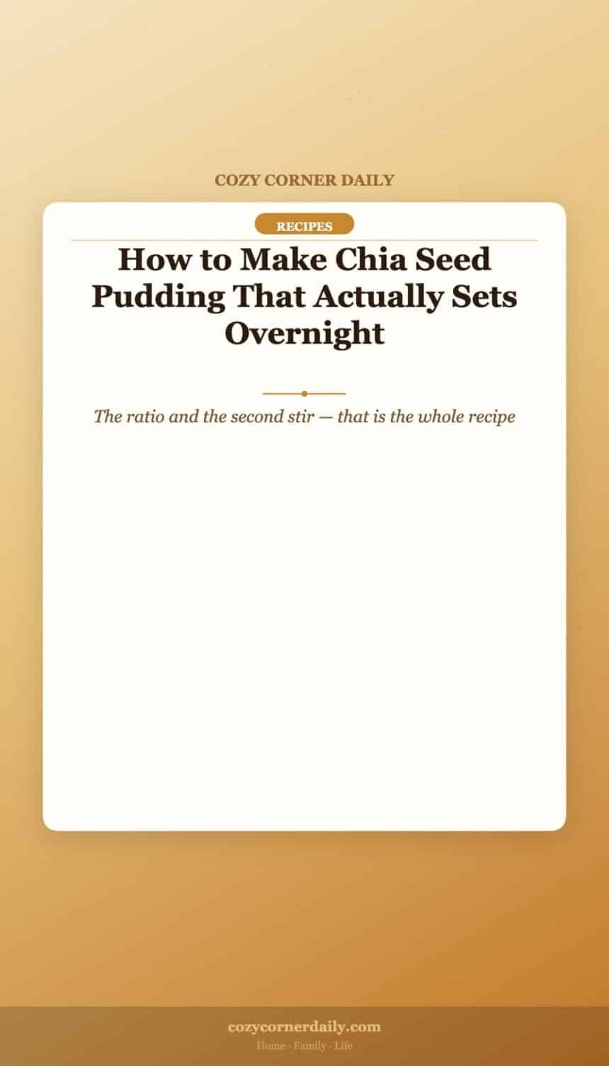 How to Make Chia Seed Pudding That Actually Sets Overnight