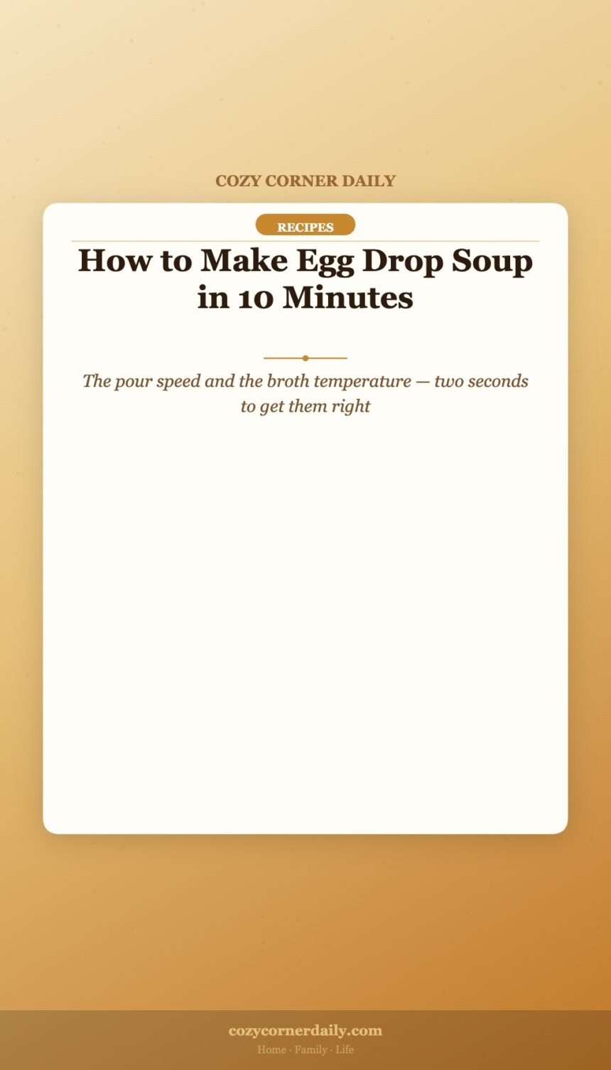 How to Make Egg Drop Soup in 10 Minutes