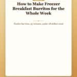 How to Make Freezer Breakfast Burritos for the Whole Week