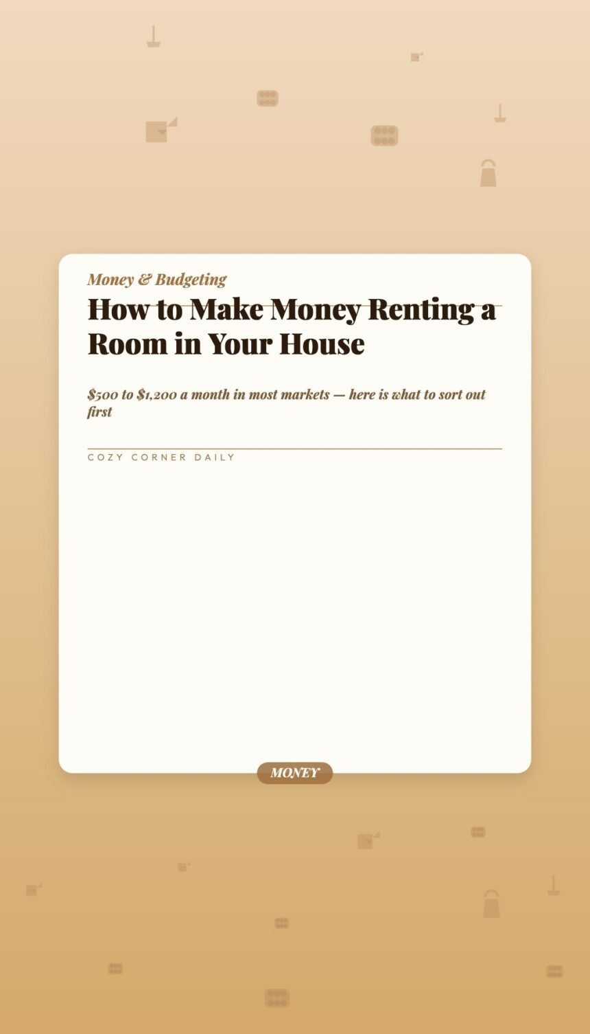 How to Make Money Renting a Room in Your House — What to Know First