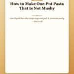 How to Make One-Pot Pasta That Is Not Mushy
