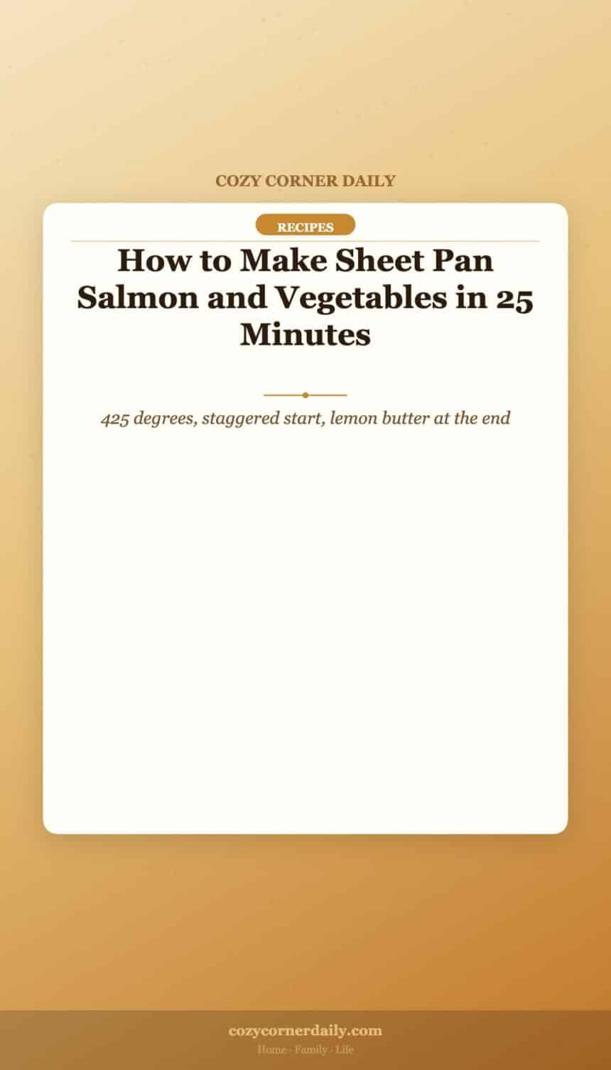 How to Make Sheet Pan Salmon and Vegetables in 25 Minutes