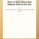 How to Make Sheet Pan Salmon That Is Not Dry