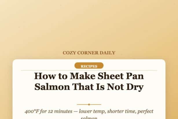 How to Make Sheet Pan Salmon That Is Not Dry