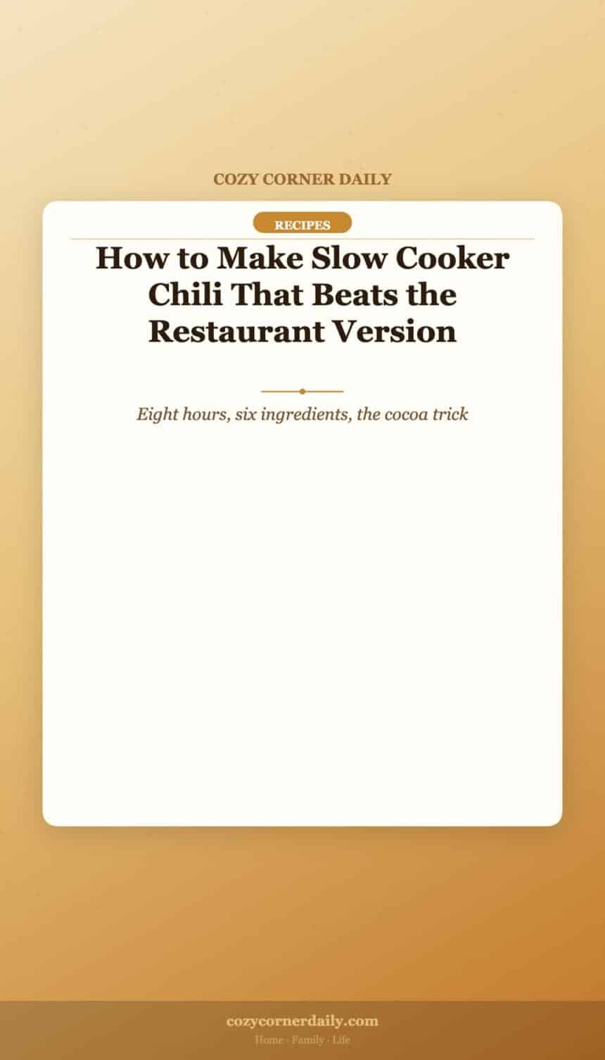 How to Make Slow Cooker Chili That Beats the Restaurant Version