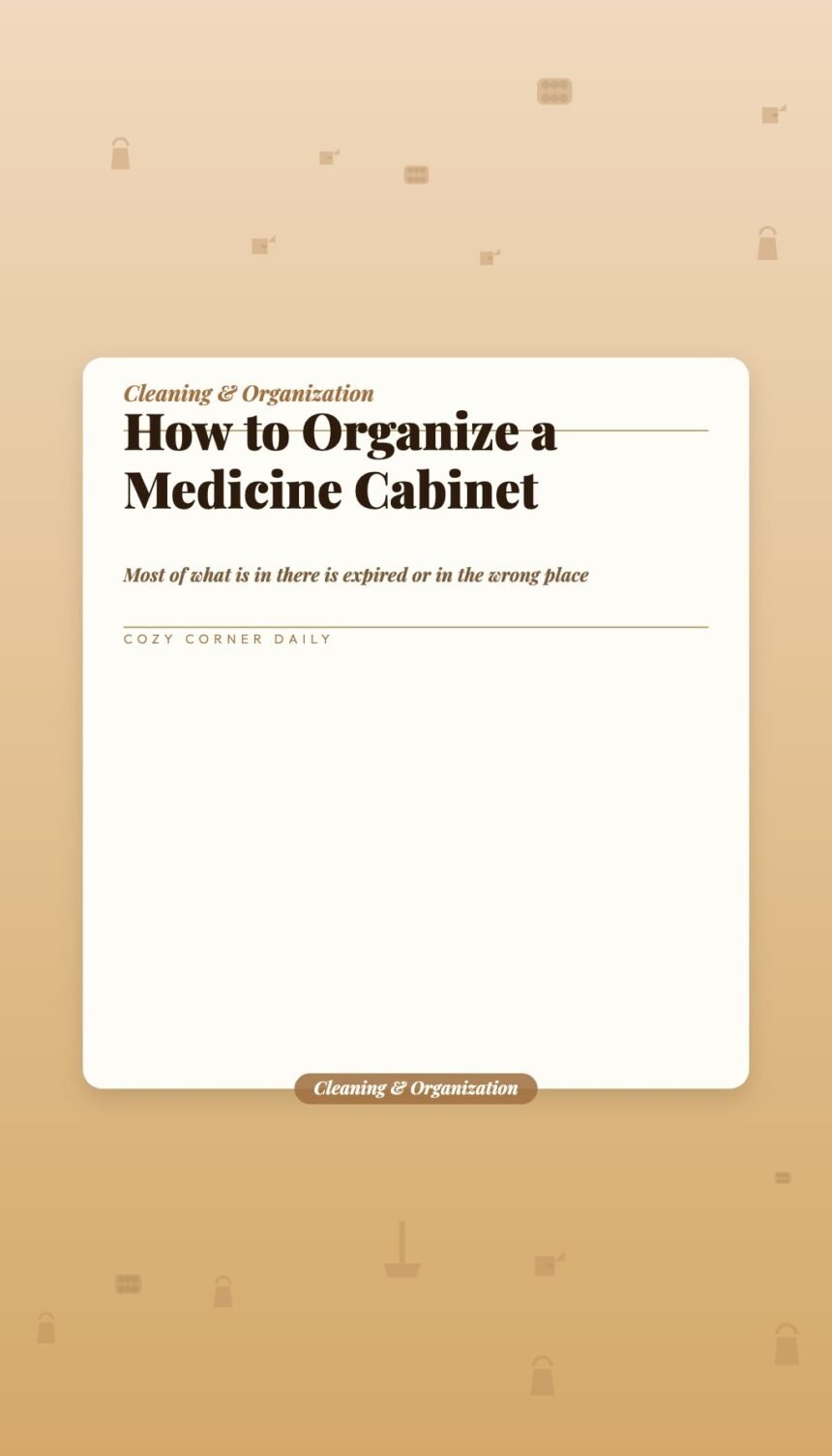 How to Organize a Medicine Cabinet (And What Should Not Be in There)