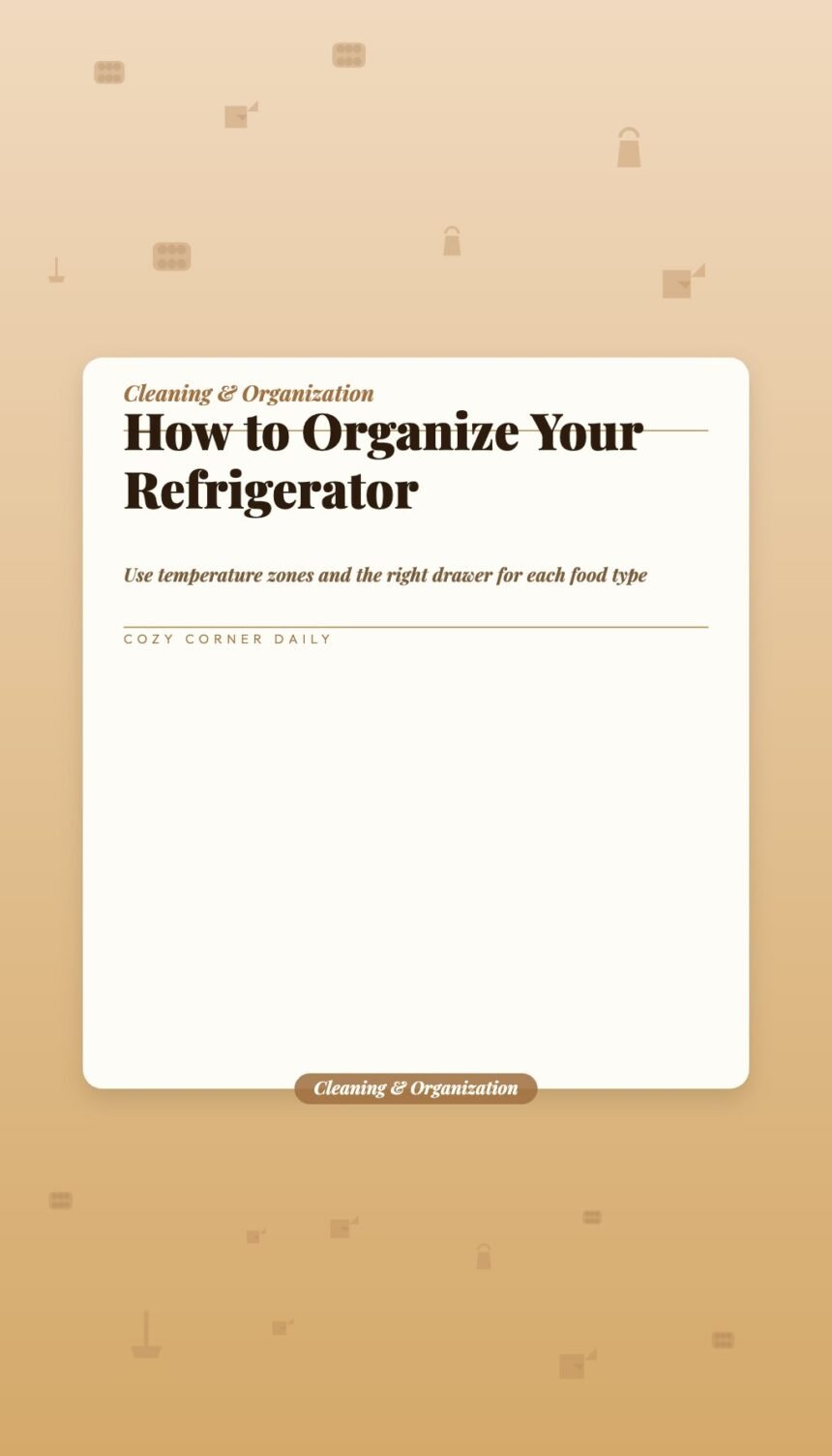 How to Organize Your Refrigerator So You Stop Wasting Food