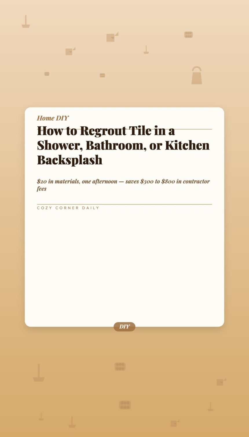 How to Regrout Tile in a Shower, Bathroom, or Kitchen Backsplash