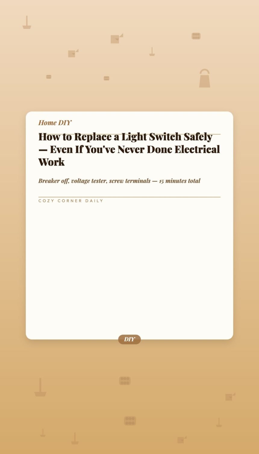 How to Replace a Light Switch Safely  –  Even If You’ve Never Done Electrical Work