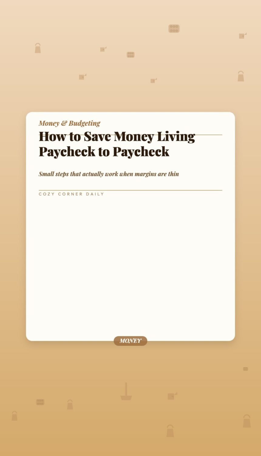 How to Save Money When You Are Already Living Paycheck to Paycheck Right Now