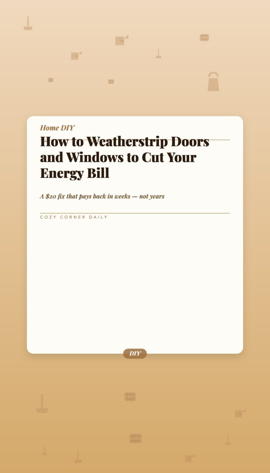 How to Weatherstrip Doors and Windows to Cut Your Energy Bill