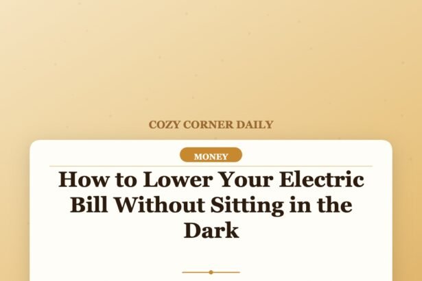 How to Lower Your Electric Bill Without Sitting in the Dark
