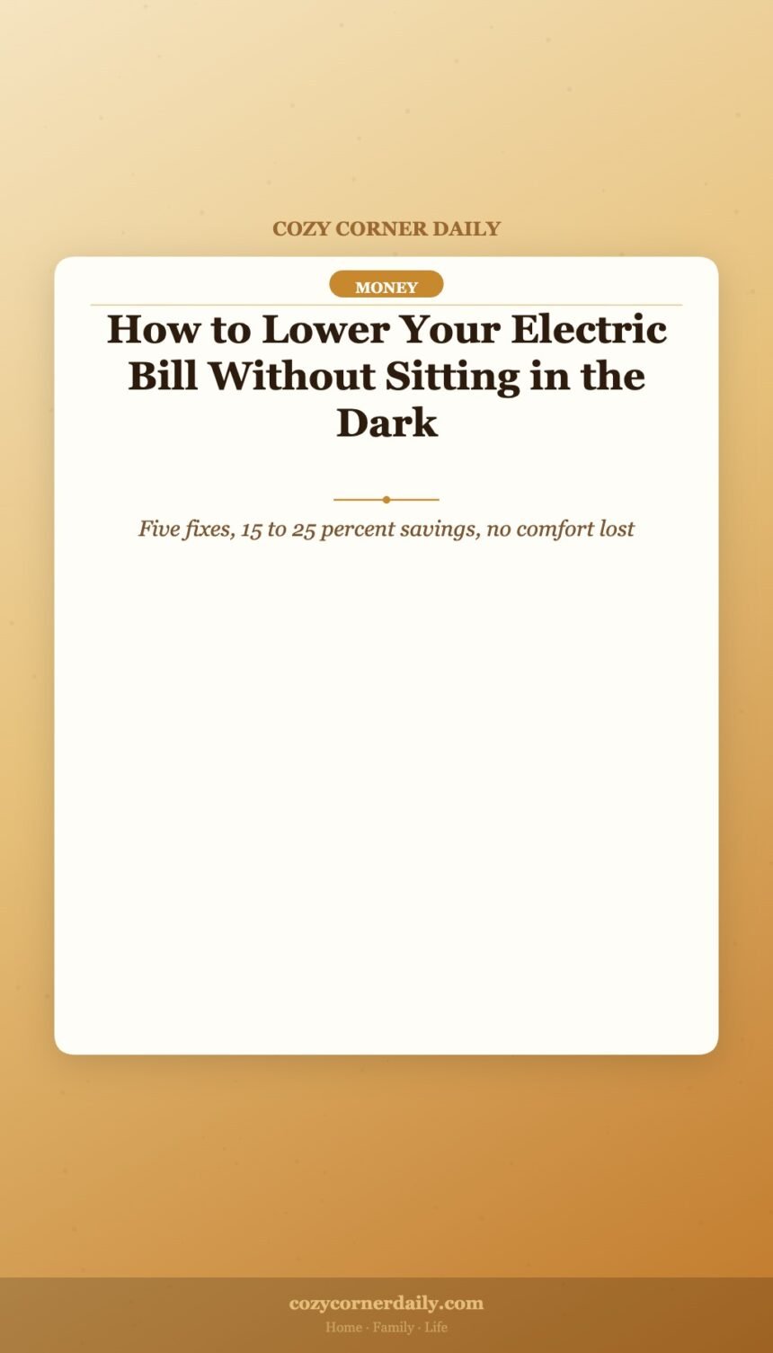 How to Lower Your Electric Bill Without Sitting in the Dark