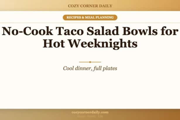 No-Cook Taco Salad Bowls for Hot Weeknights