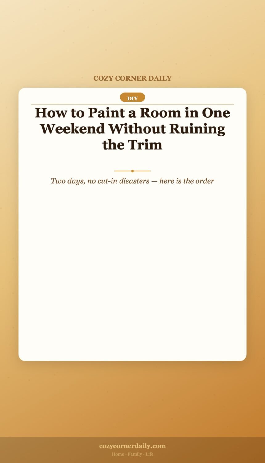 How to Paint a Room in One Weekend Without Ruining the Trim